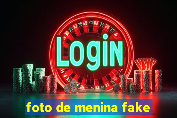 foto de menina fake